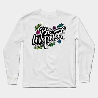 Be inspired phrase and doodle elements. Long Sleeve T-Shirt